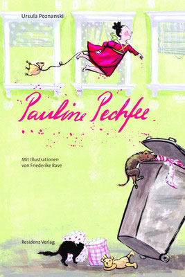 "Pauline Pechfee" Text Ursula Posznanzki (Residenz Verlag)