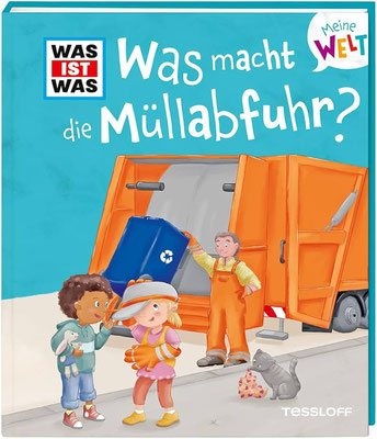 Kinderbuch Juliane Schlumberger Was ist Was Müllabfuhr Tessloff Verlag 2024