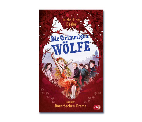 Luzie-Linn Beeke • Die Grimmigen Wölfe und das Dornröschen Drama