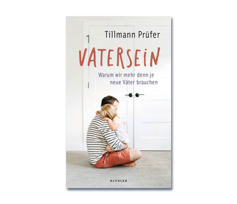 Tillmann Prüfer • Vatersein