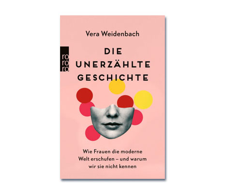 Vera Weidenbach • Die unerzählte Geschichte