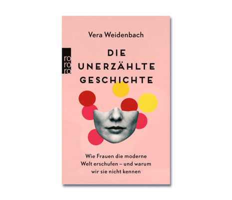Vera Weidenbach • Die unerzählte Geschichte