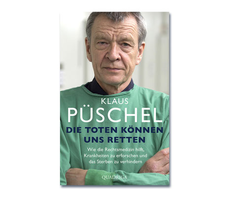 Klaus Püschel • Die Toten können uns retten