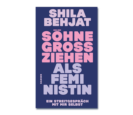 Shila Behjat • Söhne großziehen als Feministin