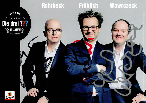 Oliver Rohrbeck, Andreas Fröhlich, Jens Wawrczeck