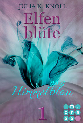 Elfenblüte, Romantic Fantasy, Teil 1