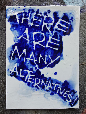" There are many alternatives. " TAMA!