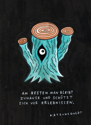 Originalzeichnung "Am besten man bleibt zu Hause und schützt sich vor Erlebnissen."