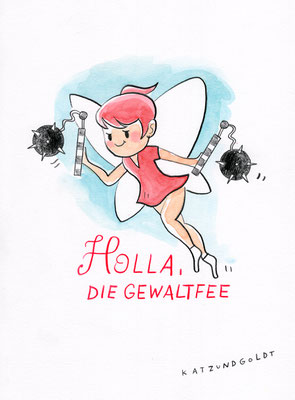 Originalzeichnung "Holla, die Gewaltfee"