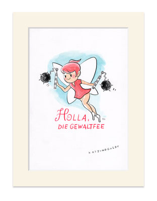 Originalzeichnung "Holla, die Gewaltfee"