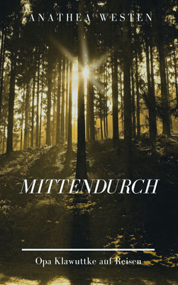 Opa Klawuttke hat immer etwas zu meckern. Erst recht, wenn seine Frau eine Abkürzung quer durch den Wald nimmt.
