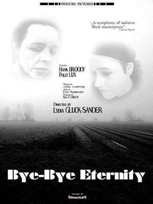 Bye-Bye Eternity (1974); Regie: Lydia Gluck-Sander schwarz-weiß; Tonfilm;  Genre: New Hollywood/Drama; 163 Min. - Faksimile (Digital print); 62,45 x 46,90 cm; 2019 