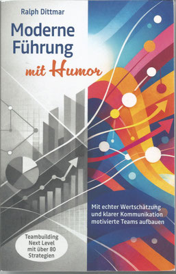 Ralph Dittmar: Moderne Führung mit Humor