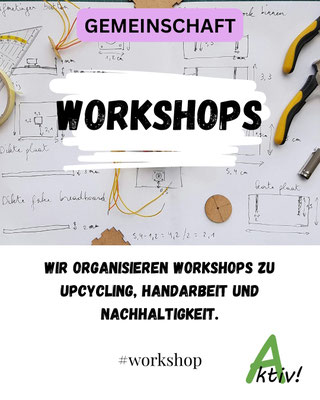 Wir veranstalten Workshops, Ferienprogramme etc.