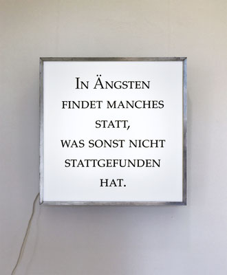 ERLEUCHTUNG II 2020 Leuchtkasten, Zitat Wilhelm Busch 80 x 80 x 15 cm