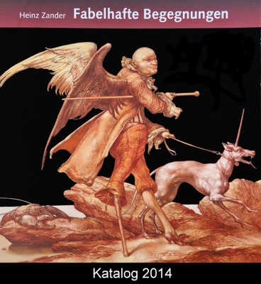 Heinz Zander - "Fabelhafte Begegnungen", 2014, Galerie Thoms - Schloss Molsdorf, Erfurt, 52 Seiten, 22x23cm mit zahlreichen Abb. und Texten  - VERGRIFFEN