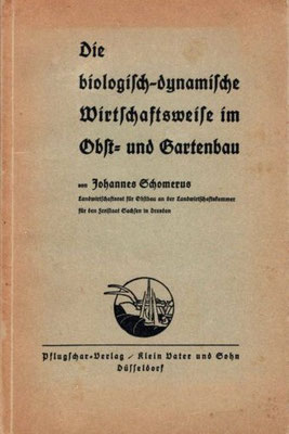 1932 - Die biologisch-dynamische Wirtschaftsweise in Obst- und Gartenbau, Johannes Schomerus