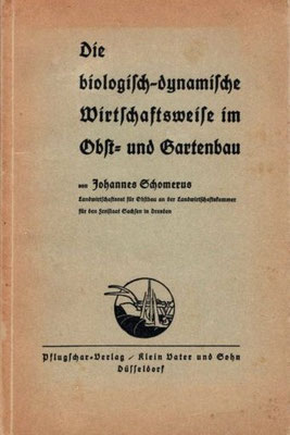1932 - Die biologisch-dynamische Wirtschaftsweise in Obst- und Gartenbau, Johannes Schomerus, Dresden