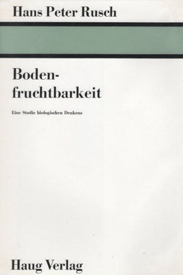 1968 - Bodenfruchtbarkeit - Eine Studie biologischen Denkens, Hans Peter Rusch