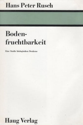 1968 - Bodenfruchtbarkeit - Eine Studie biologischen Denkens, Hans Peter Rusch
