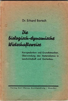 1928 - Die biologisch-dynamische Wirtschaftsweise, Erhard Bartsch