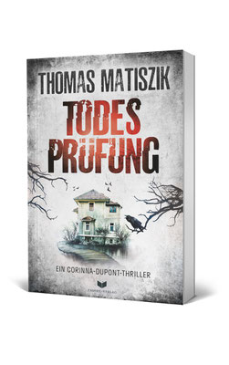 Thomas Matiszik, Empire Verlag, Todesprüfung, Thriller