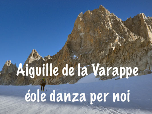 Aiguille de la Varappe: éole danza per noi
