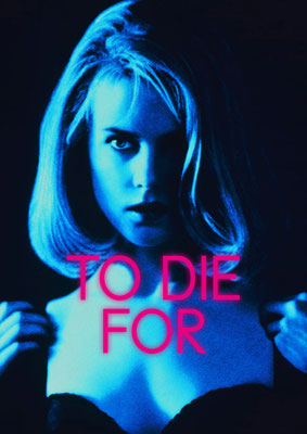 To Die For Spielfilm