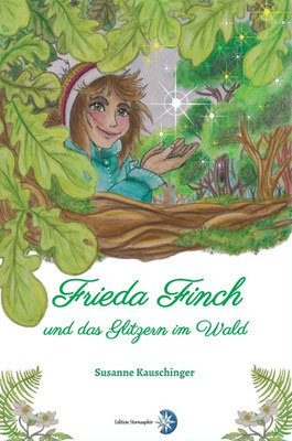 Frieda Finch und das Glitzern im Wald