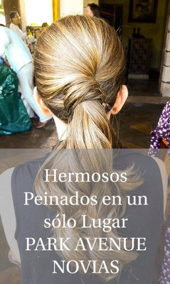 Hermosos peinnados en un sólo lugar ,peinado cola de caballo cuernavaca by park avenue novias