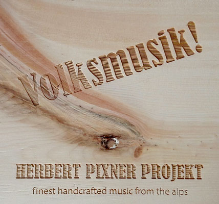 Herbert Pixner Projekt | Volksmusik (Zirbenholz) pixBOXes