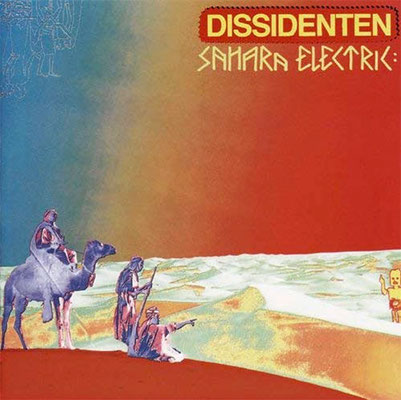 CD-Cover DISSIDENTEN "Sahara Electric"
