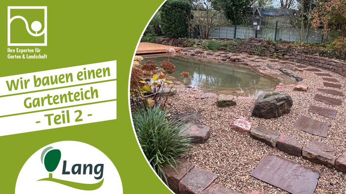 Wir bauen einen Gartenteich - Teil 2 | Johannes Lang Gärten in Aschaffenburg-Hösbach