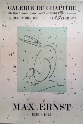 Max ERNST  , affiche lithographique/ original poster lithograph, 1975, Galerie du Chapitre,  72 x 50 cm  information et prix sur demande