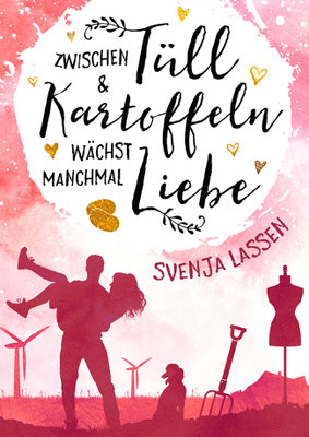Zwischen Tüll & Kartoffeln wächst manchmal Liebe: Als E-Book, Taschenbuch und Hörbuch überall erhältlich!