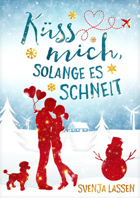 Küss mich, solange es schneit: Als E-Book und Taschenbuch überall erhältlich, Hörbuch bei Audible