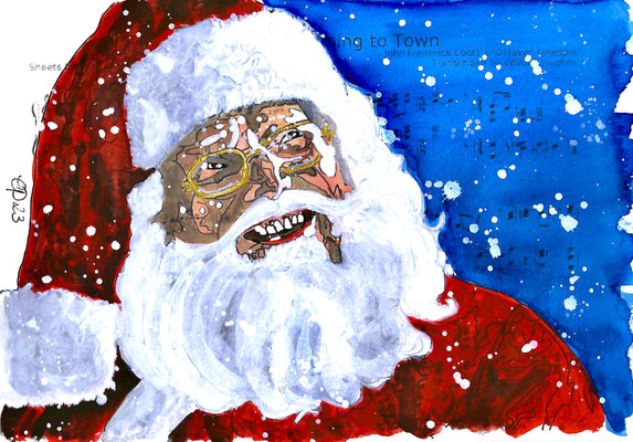 "Santa Claus is coming to town" November 28, 2023 (Aquarel on paper, sheet music, 21x29,7)