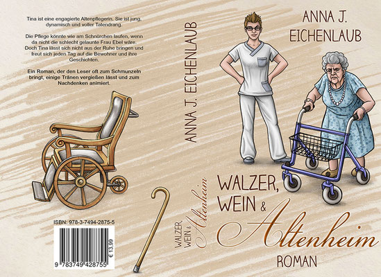 Buchumschlagsgestaltung  " Walzer, Wein und Altenheim " von Anna J. Eichenlaub