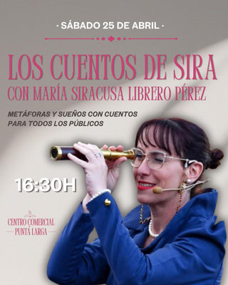 Los cuentos de Sira con María Siracusa - 25 de abril a las 16:30h en el Centro Comercial Punta Larga