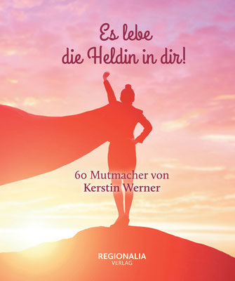Es lebe die Heldin in dir