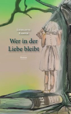 Wer in der Liebe bleibt
