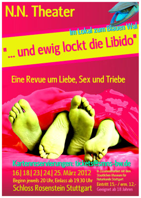 2012 - ...und ewig lockt die Libido - Revue zur Ausstellung "SEX" - Museum Schloss Rosenstein, Stuttgart