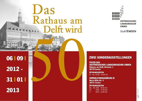 Design Ausstellung "Das Rathaus am Delft wird 50", Ostfriesisches Landesmuseum Emden 