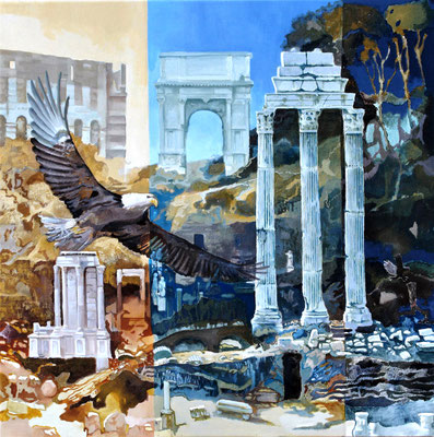 Eagle on Forum Romanum - oil and acryl with sandstructure on canvas - 81 x 81 cm
