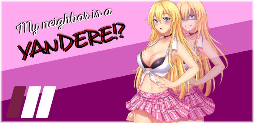 My Neighbor is a Yandere!? (actualizado: 22/02/21)