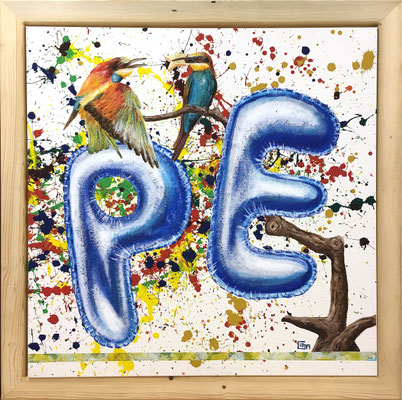 PE für Peace/Frieden, 100x100cm, Acryl auf Leinen