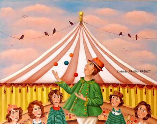 LE CIRQUE OEUVRE ORIGINALE Peinture HUILE SUR TOILE DE LIN CHRISTINE FRAGA FRENOT ART NAIF prix et disponibilités sur la page BOUTIQUE