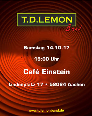 T.D. Lemon Band, Aachen - Plakat Einstein