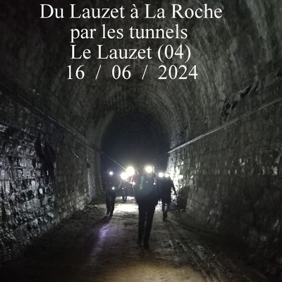 Du Lauzet à La Roche par les tunnels