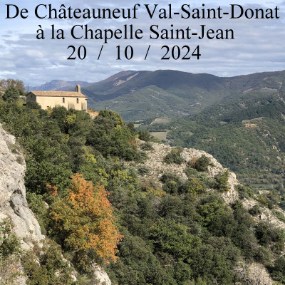 De Châteauneuf Val-Saint-Donat à la Chapelle Saint-Jean de Château-Arnoux
